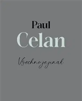 Svetová poézia Všechno je jinak - Paul Celan,Ludvík Kundera