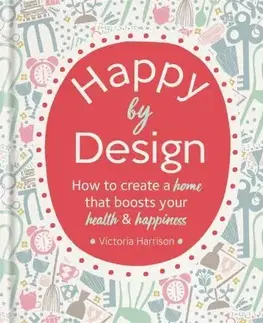 Dizajn, úžitkové umenie, móda Happy by Design - Victoria Harrison