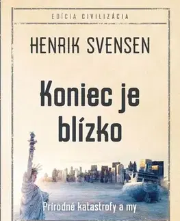 Odborná a populárno-náučná literatúra Koniec je blízko - Henrik Svensen