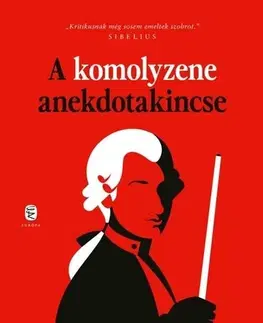 Hudba - noty, spevníky, príručky A komolyzene anekdotakincse - Norman Lebrecht