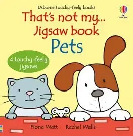 Leporelá, krabičky, puzzle knihy That's not my... jigsaw book: Pets - Fiona Watt,Rachel Wells