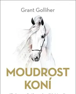 Kone Moudrost koní - Grant Golliher,Helena Hartlová