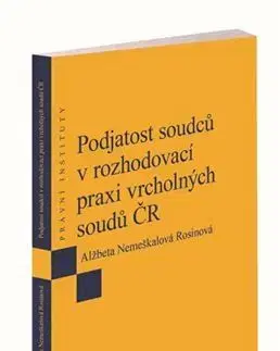 Právo ČR Podjatost soudců v rozhodovací praxi vrcholných soudů ČR - Alžbeta Nemeškalová