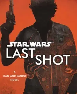 Cudzojazyčná literatúra Star wars: Last Shot - Daniel Jose Older
