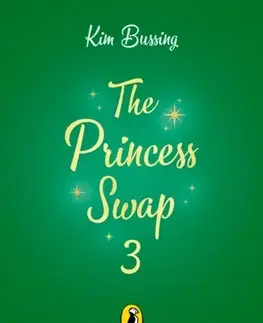 Pre deti a mládež The Princess Swap 3: Rapunzel and the Sea Witch (or, The Little Mermaid and the Tower) - Kim Bussing