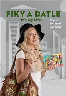 Česká beletria Fíky a datle - Blanka Solařová-Calibaba