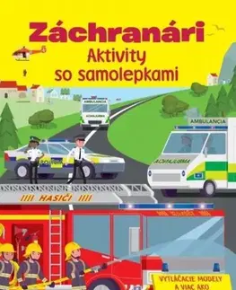 Nalepovačky, vystrihovačky, skladačky Záchranári - Aktivity so samolepkami - neuvedený,Svojtka & Co.
