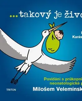 Medicína - ostatné Takový je život - Ivana Karásková,Miloš Velemínský