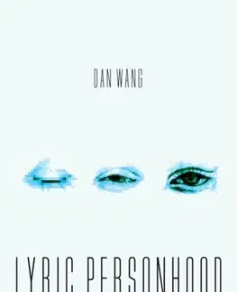 Filozofia Lyric Personhood - Dan Wang