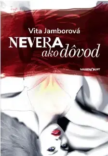 Detektívky, trilery, horory Nevera ako dôvod - Vita Jamborová
