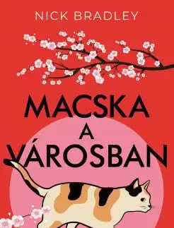 Svetová beletria Macska a városban - Nick Bradley