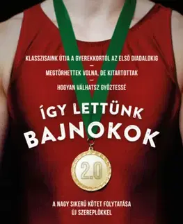 Šport - ostatné Így lettünk bajnokok 2.0 - Kolektív autorov
