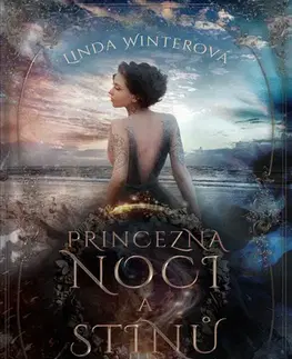Fantasy, upíri Princezna noci a Stínů: Vzplanutí bohů - Linda Winterová,Radmila Klásková