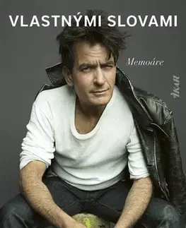 Biografie - ostatné Charlie Sheen: Vlastnými slovami - Charlie Sheen