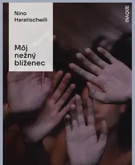 Romantická beletria Môj nežný blíženec - Nino Haratischwiliová,Šedíková Čuhová Paulína