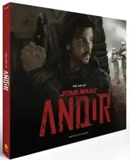Film - encyklopédie, ročenky The Art of Star Wars: Andor (The Complete Series) - Phil Szostak