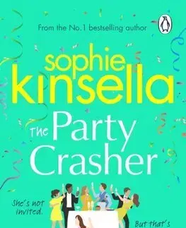 Romantická beletria The Party Crasher - Sophie Kinsella