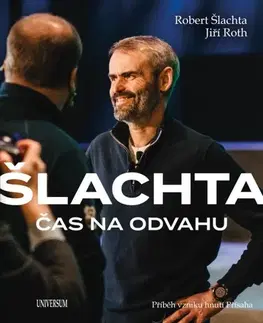 Fejtóny, rozhovory, reportáže Čas na odvahu - Robert Šlachta,Jiří Roth