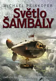 Historické romány Světlo Šambaly - Michael Peinkofer