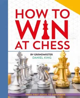 Encyklopédie pre deti a mládež - ostatné How to Win at Chess - Daniel King