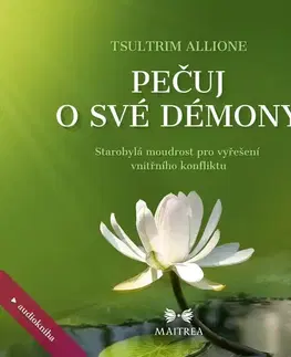 Rozvoj osobnosti MAITREA inspirace srdcem Pečuj o své démony