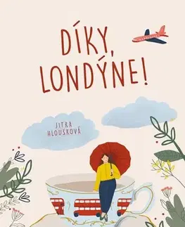 Česká beletria Díky, Londýne! - Jitka Hloušková