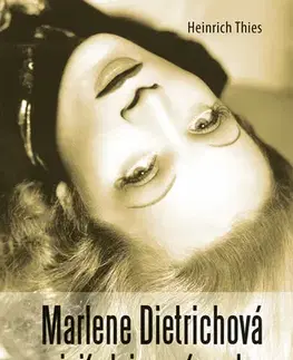 Biografie - ostatné Marlene Dietrichová a její utajovaná sestra - Heinrich Thies