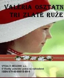 Novely, poviedky, antológie Tri zlaté ruže - Valéria Osztatná