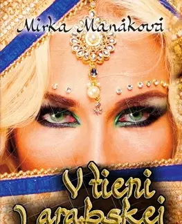 Slovenská beletria V tieni arabskej lásky - Mirka Manáková