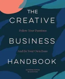 Podnikanie, obchod, predaj The Creative Business Handbook - Ekaterina Popova,Alicia Puig
