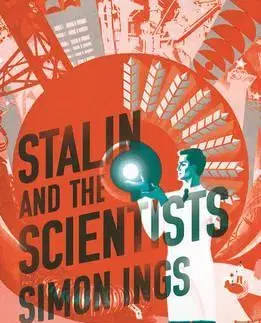História - ostatné Stalin and the Scientists - Simon Ings
