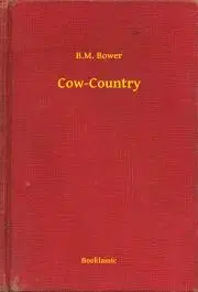 Svetová beletria Cow-Country - Bower B. M.