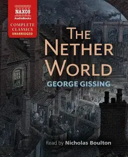 Svetová beletria Naxos Audiobooks The Nether World (EN)