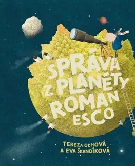 Rozprávky Správa z planéty Romanesco - Tereza Oľhová