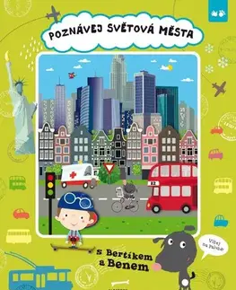 Geografia, svet Poznávej světová města s Bertíkem a Benem - Iva Šišperová