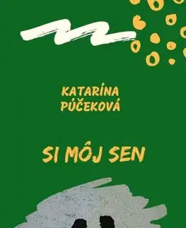 Young adults Si môj sen - Katarína Púčeková