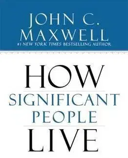 Cudzojazyčná literatúra How Significant People Live - John C. Maxwell