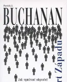 Eseje, úvahy, štúdie Smrt Západu - Patrick J. Buchanan
