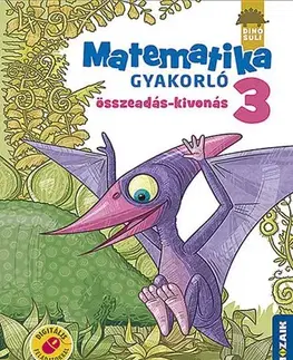 Matematika Dinósuli Matematika gyakorló 3.o. - Összeadás, kivonás (MS-1123) - Ildikó Libor Árvainé