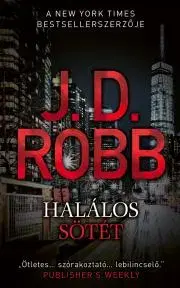 Detektívky, trilery, horory Halálos sötét - J. D. Robb