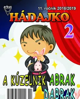 Pre deti a mládež - ostatné Hádajko 2 2019 a kúzelník Abrak Dabrak