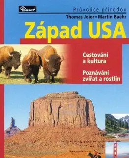 Amerika Západ USA - průvodce přírodou - Martin Baehr,Thomas Jeier