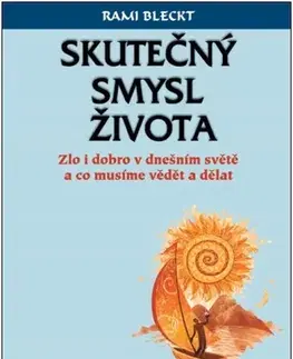 Duchovný rozvoj Skutečný smysl života - Rami Bleckt