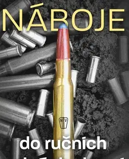 Armáda, zbrane a vojenská technika Náboje do ručních palných zbraní - Jindřich Hýkel,Václav Malimánek