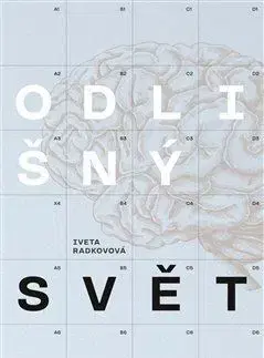 Psychológia, etika Odlišný svět - Iveta Radkovová