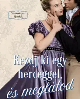Romantická beletria Kezdj ki egy herceggel, és meglátod - Ebony Oaten