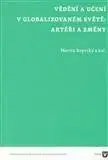 Odborná a náučná literatúra - ostatné Vědění a učení v globalizovaném světě - Kolektív autorov,Martin Kopecký