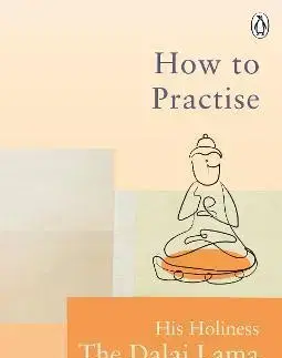 Cudzojazyčná literatúra How To Practise - Dalai Lama