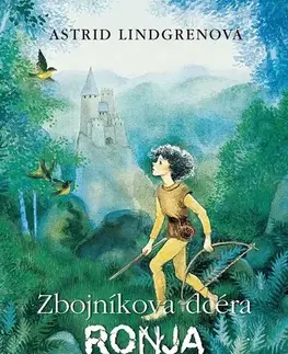 Dobrodružstvo, napätie, western Zbojníkova dcéra Ronja - Astrid Lindgren