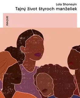 Beletria - ostatné Tajný život štyroch manželiek - Lola Shoneyin,Júlia Zelenčíková